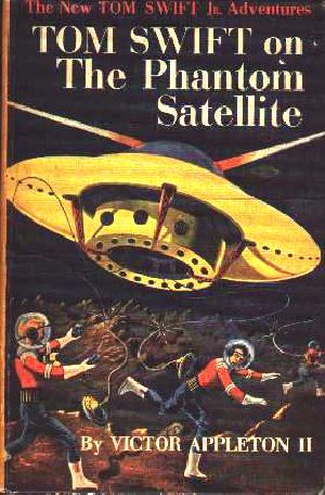 [Tom Swift Jr. 09] • On the Phantom Satellite